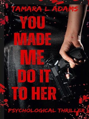 cover image of You Made Me Do It to Her